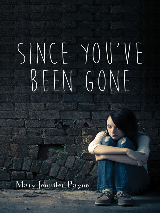 Title details for Since You've Been Gone by Mary Jennifer Payne - Available